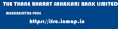 THE THANE BHARAT SAHAKARI BANK LIMITED  MAHARASHTRA PUNE    ifsc code